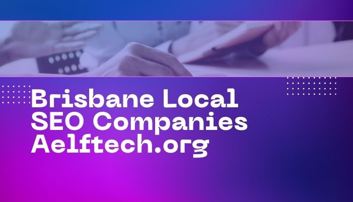 Brisbane Local SEO Companies Aelftech