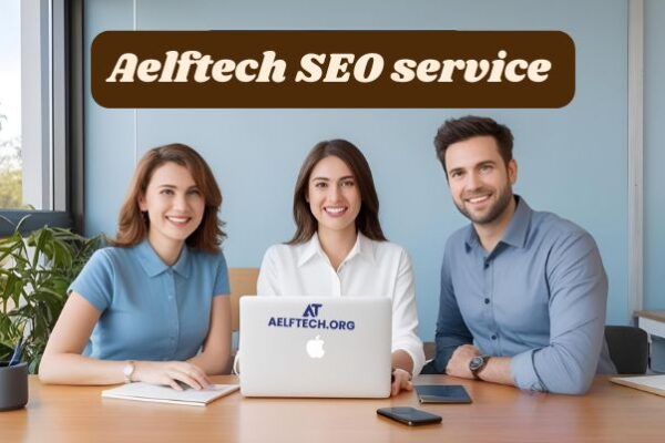 Grow Online Fast with Aelftech SEO Service Aelftech SEO service